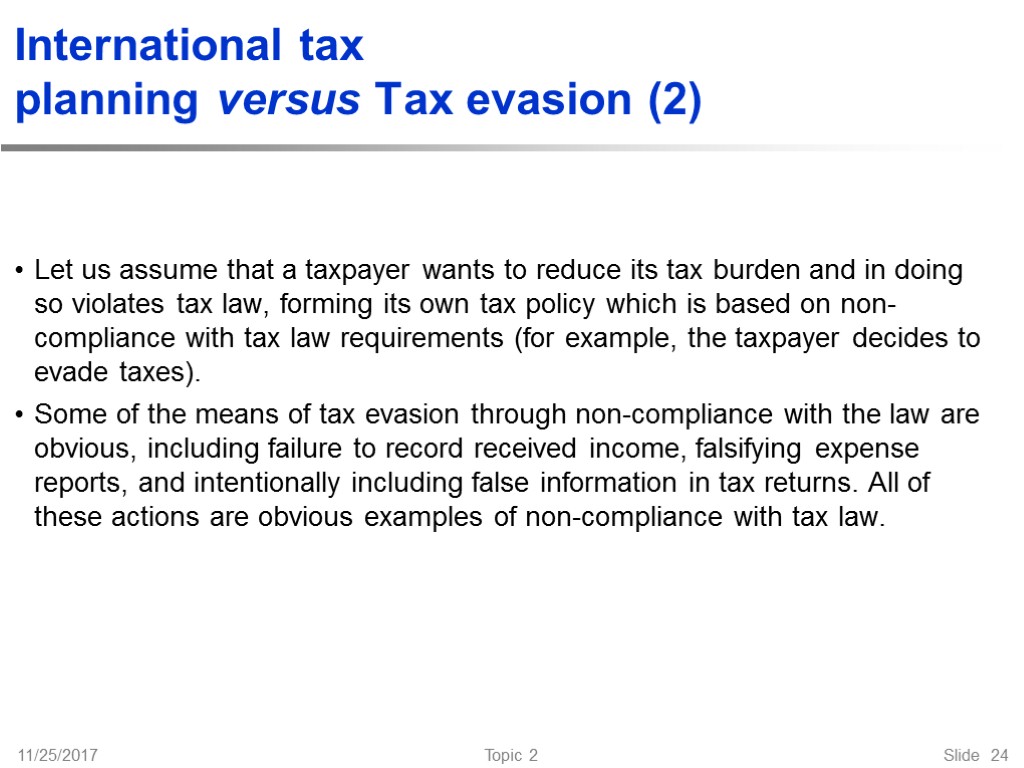 Let us assume that a taxpayer wants to reduce its tax burden and in